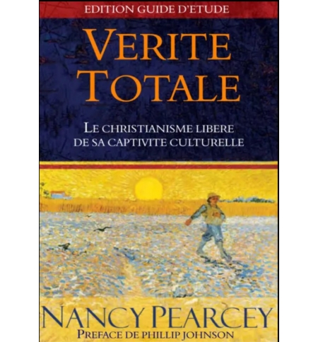 Vérité totale de Nancy Pearcey