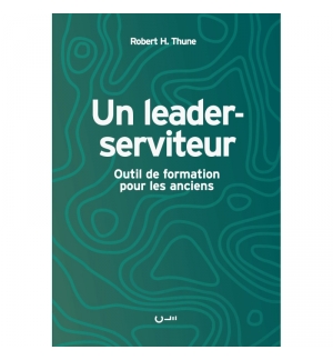 Un leader-serviteur - Robert H. THUNE