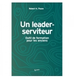 Un leader-serviteur - Robert H. THUNE