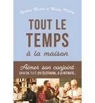 Tout le temps à la maison -  Becky Melby – Cynthia Ruchti