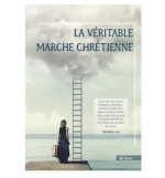 La véritable marche chrétienne 