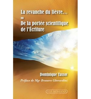 La revanche du lièvre, ou De la portée scientifique de l'Écriture - Dominique 