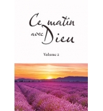 Ce matin avec Dieu. Volume 2