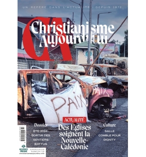 Christianisme Aujourd’hui Juillet-Août 2024