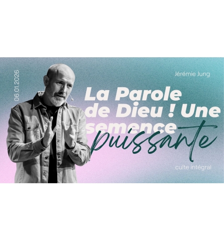 La parole de Dieu, une semence puissante - Jérémie Jung - MP3