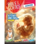 Bible & Science Junior, N° 5 ‘Il était une fois…’ (A partir de 11 ans)