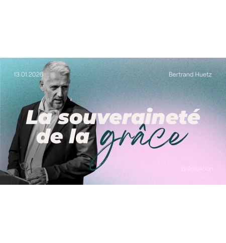 La souvenaineté de la grâce - Bertrand Huetz - MP3