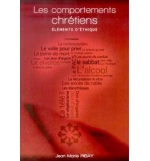 Les comportements chrétiens - Jean-Marie Ribay