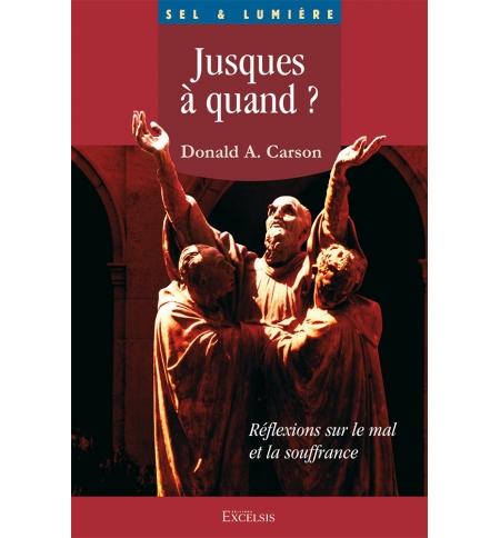 Jusques à quand ? Réflexions sur le mal et la souffrance - How Long, O Lord