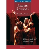 Jusques à quand ? Réflexions sur le mal et la souffrance - How Long, O Lord