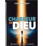 Chasseur de Dieu - Tommy Tenney