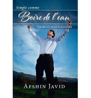  Simple comme boire de l'eau Un musulman pardonné - Afshin Javid