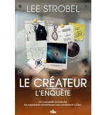 Le créateur l'enquête - Lee Strobel