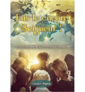 Fais-le encore Seigneur ! – Gordon PETTIE