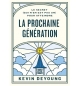 Le secret (qui n’en est pas un) pour atteindre la prochaine génération - Kevin D