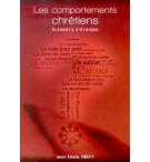 Les comportements chrétiens - Jean-Marie Ribay