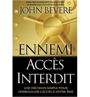 Ennemi : accès interdit - John Bevere