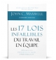 Les 17 lois infaillibles du travail en équipe - John C. Maxwell