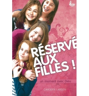 Réservé aux filles ! - Carolyn Larsen