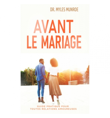 Avant le Mariage... - Myles Munroe