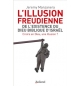 L'illusion freudienne. De l'existence du Dieu biblique d'Israël - Jérémy Manzane