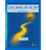 Les yeux de la foi Point de vue - Eric PAYAN