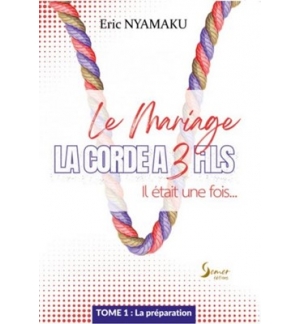 La corde a 3 fils, tome 1 La préparation - Eric Nyamaku TOME 1.