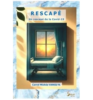Rescapé Un rescapé de Covid-19 - Carrol Michée Vangu N.