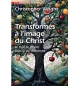 Transformés à l’image du Christ - Christopher J. H. Wright