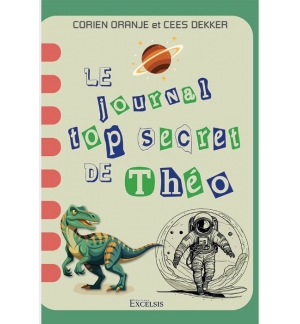 Le journal top secret de Théo - Cees Dekker – Corien Oranje