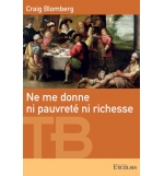 Ne me donne ni pauvreté ni richesse - Craig L. Blomberg
