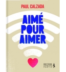 Aimé pour aimer - Paul Calzada