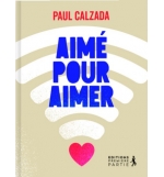 Aimé pour aimer - Paul Calzada 