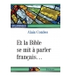 Et la Bible se mit à parler français… - Alain Combes