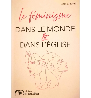 Le féminisme dans le monde et dans l'église - Louis C. Boné