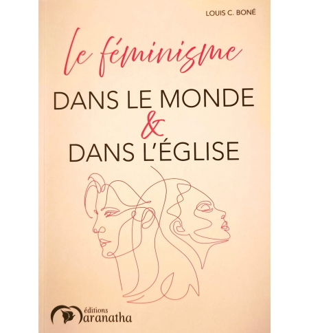 Le féminisme dans le monde et dans l'église - Louis C. Boné