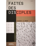 Faites des disciples - Changer le monde - Fernando Decarvalho
