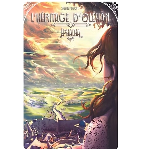 L'Héritage d'Oléhân - tome 1 - Ephatha
