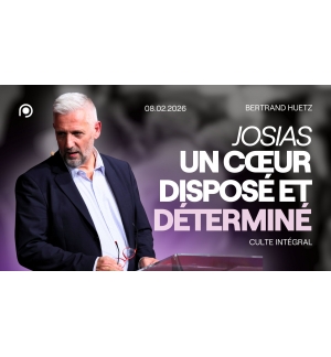 Josias, un cœur disposé et déterminé - Bertrand Huetz - MP3
