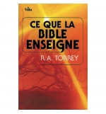 Ce que la Bible enseigne - R.A. TORREY