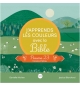 J'apprends les couleurs avec la Bible - Danielle Hitchen A partir de 2 ans