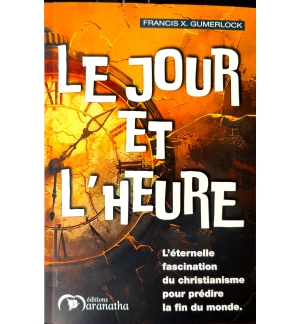 Le jour et l'heure Francis X. Gumerlock