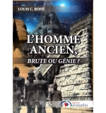 L'homme ancien, Brut ou génie ? - Louis C. Boné