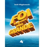 Une foi toujours plus grande - Smith Wiggleworth.