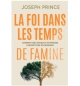La foi dans les temps de famine - Joseph Prince