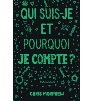 Qui suis-je et pourquoi je compte ? - Chris Morphew