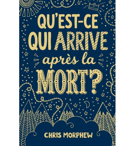 Qu'est-ce qui arrive après la mort ? - Chris Morphew