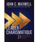 Le leader charismatique  - John Maxwell