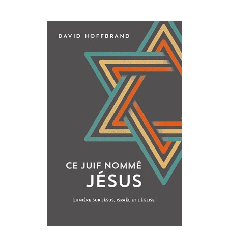 Ce Juif nommé Jésus - David Hoffbrand