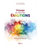 Voyage au coeur des émotions Vers la maturité émotionnelle - Anne-Marie Sirakorz